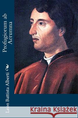 Profugiorum ab Aerumna Alberti, Leon Battista 9781480232198 Createspace - książka