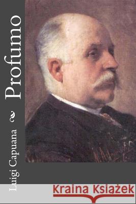 Profumo Luigi Capuana 9781478106074 Createspace - książka