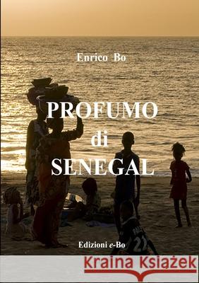 Profumo di Senegal Enrico Bo 9780244523770 Lulu.com - książka