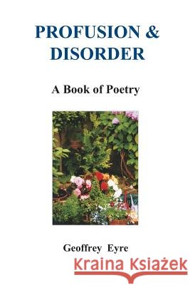Profusion & Disorder Geoffrey Eyre 9780955460876 Mardle Publications - książka