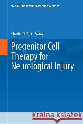 Progenitor Cell Therapy for Neurological Injury Charles S. Co 9781617797170 Humana Press - książka