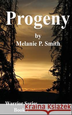 Progeny: Book Seven Melanie P. Smith 9780986096976 Mpsmith Publishing - książka