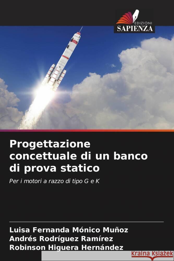 Progettazione concettuale di un banco di prova statico Mónico Muñoz, Luisa Fernanda, Rodríguez Ramírez, Andrés, Higuera Hernández, Robinson 9786205450659 Edizioni Sapienza - książka