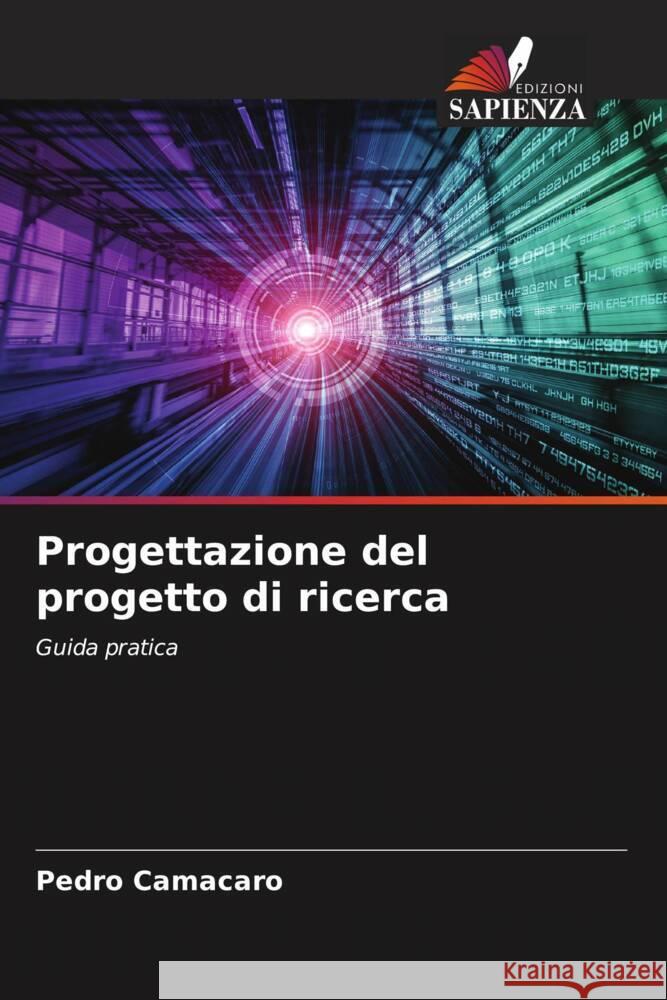 Progettazione del progetto di ricerca Camacaro, Pedro 9786206393764 Edizioni Sapienza - książka