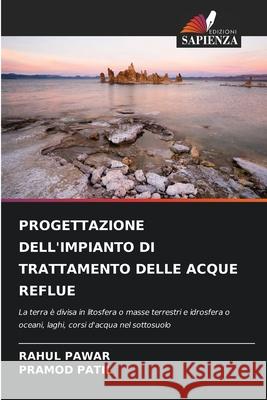 Progettazione Dell'impianto Di Trattamento Delle Acque Reflue Rahul Pawar Pramod Patil 9786204158280 Edizioni Sapienza - książka