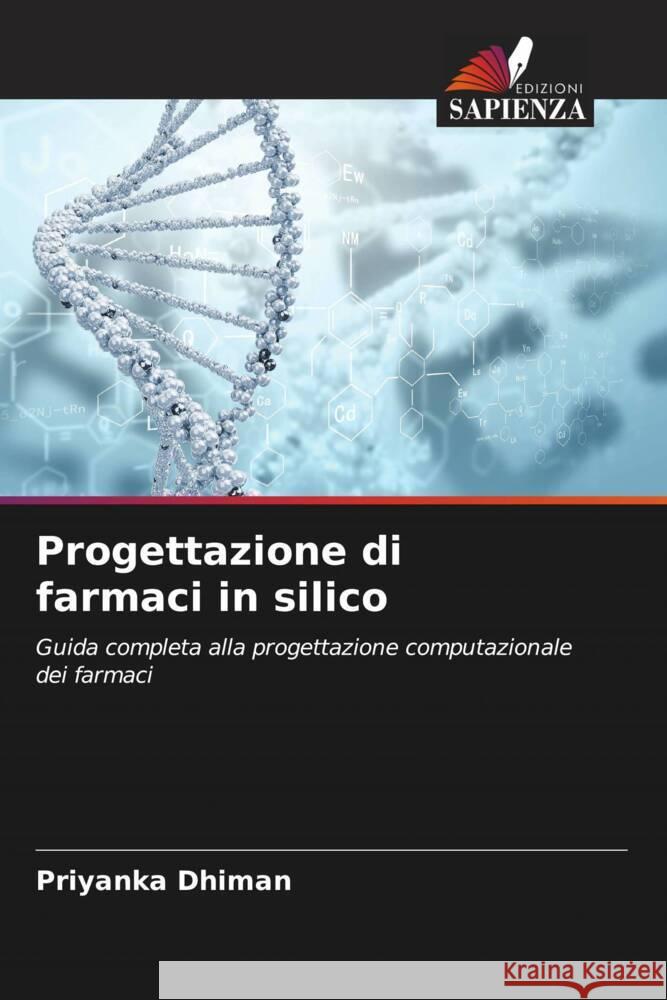 Progettazione di farmaci in silico Dhiman, Priyanka 9786205074084 Edizioni Sapienza - książka