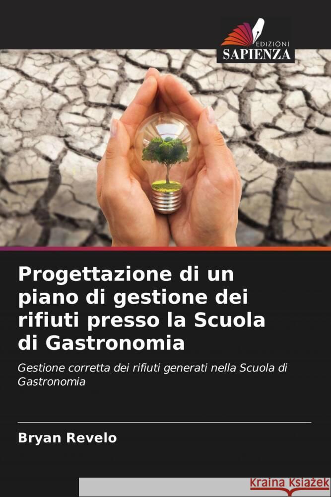 Progettazione di un piano di gestione dei rifiuti presso la Scuola di Gastronomia Bryan Revelo 9786206436652 Edizioni Sapienza - książka