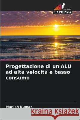 Progettazione di un'ALU ad alta velocit? e basso consumo Manish Kumar 9786202220156 Edizioni Sapienza - książka