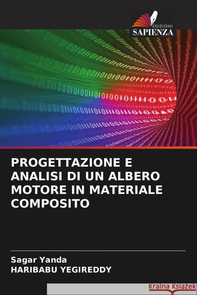 Progettazione E Analisi Di Un Albero Motore in Materiale Composito Sagar Yanda Haribabu Yegireddy 9786206906841 Edizioni Sapienza - książka