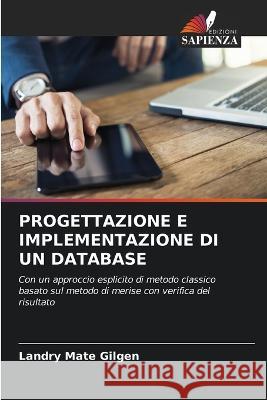 Progettazione E Implementazione Di Un Database Landry Mate   9786205780749 Edizioni Sapienza - książka