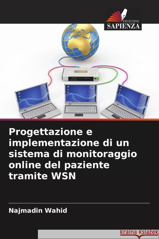 Progettazione e implementazione di un sistema di monitoraggio online del paziente tramite WSN Najmadin Wahid 9786206673859 Edizioni Sapienza - książka