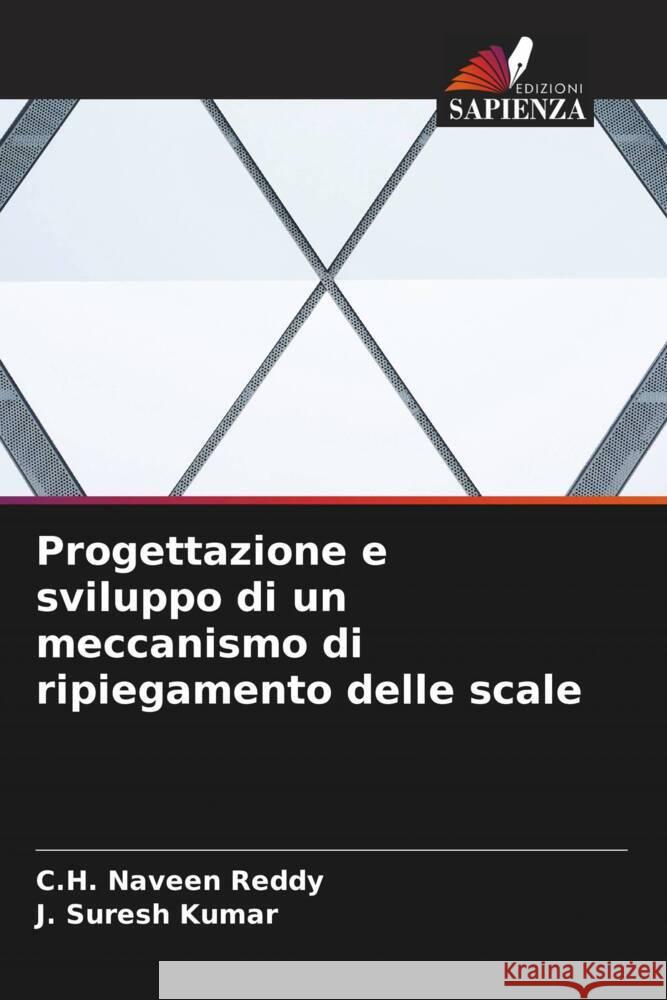 Progettazione e sviluppo di un meccanismo di ripiegamento delle scale C. H. Navee J. Sures 9786207984015 Edizioni Sapienza - książka