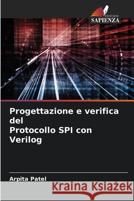 Progettazione e verifica del Protocollo SPI con Verilog Arpita Patel 9786207752065 Edizioni Sapienza - książka