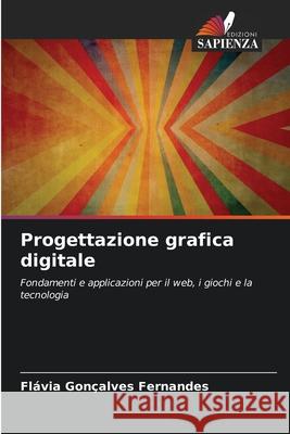 Progettazione grafica digitale Fl?via Gon?alves Fernandes 9786209229695 Edizioni Sapienza - książka