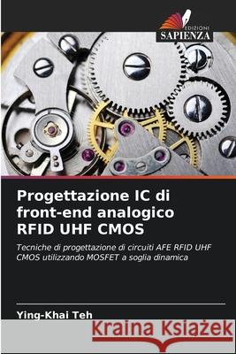 Progettazione IC di front-end analogico RFID UHF CMOS Teh, Ying-Khai 9786208955786 Edizioni Sapienza - książka