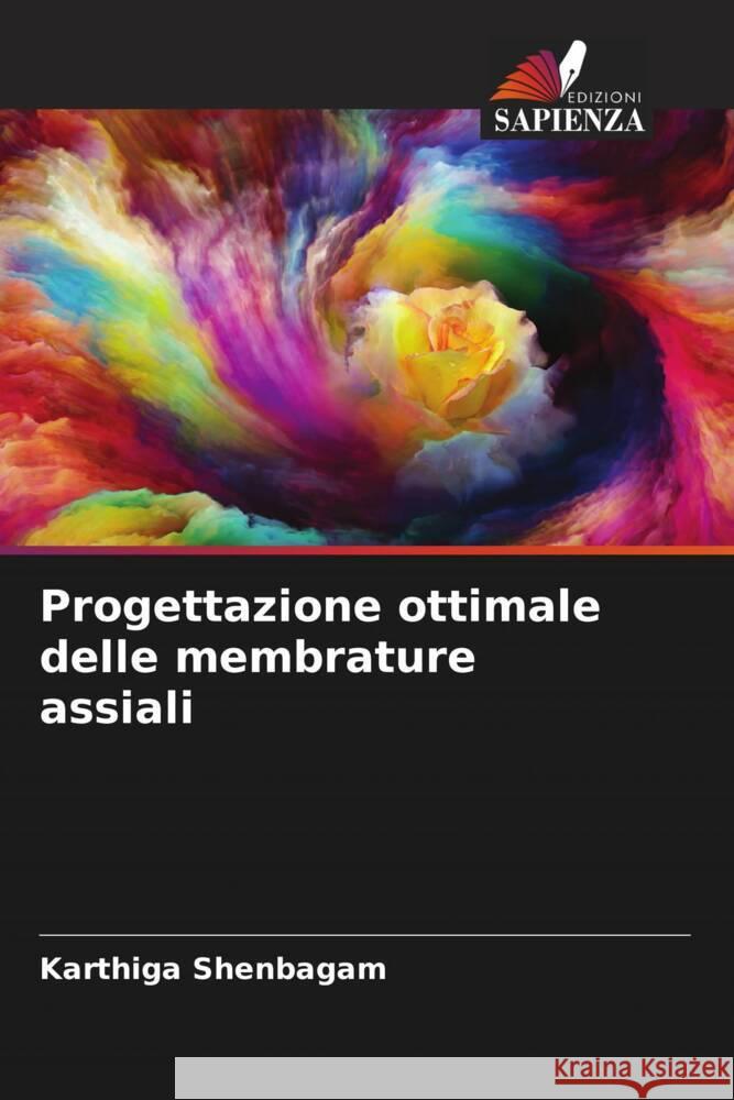 Progettazione ottimale delle membrature assiali Shenbagam, Karthiga 9786204461854 Edizioni Sapienza - książka