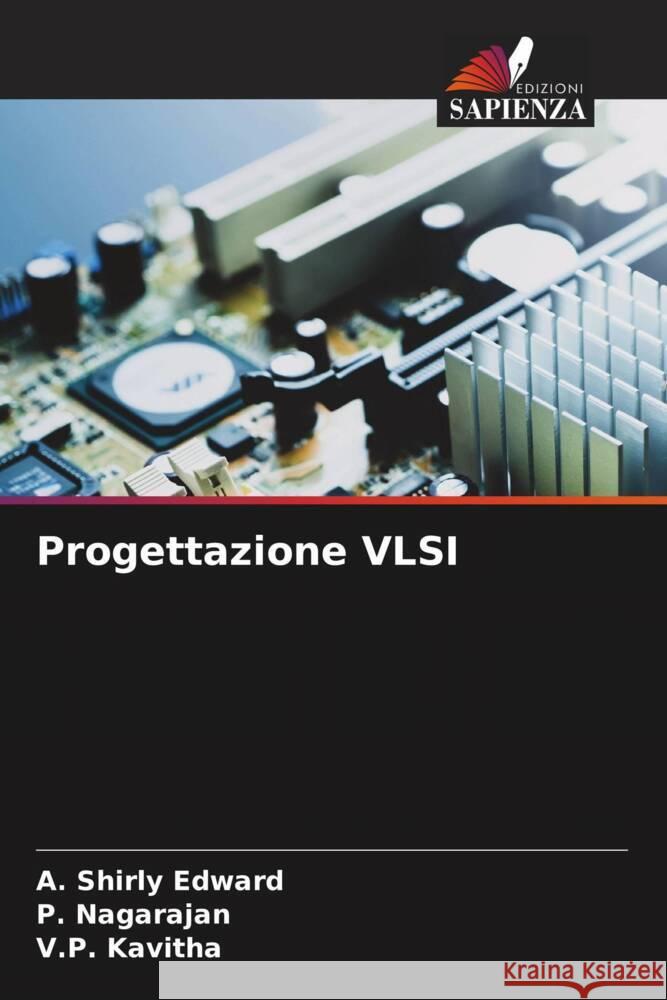 Progettazione VLSI Shirly Edward, A., Nagarajan, P., Kavitha, V.P. 9786206878858 Edizioni Sapienza - książka