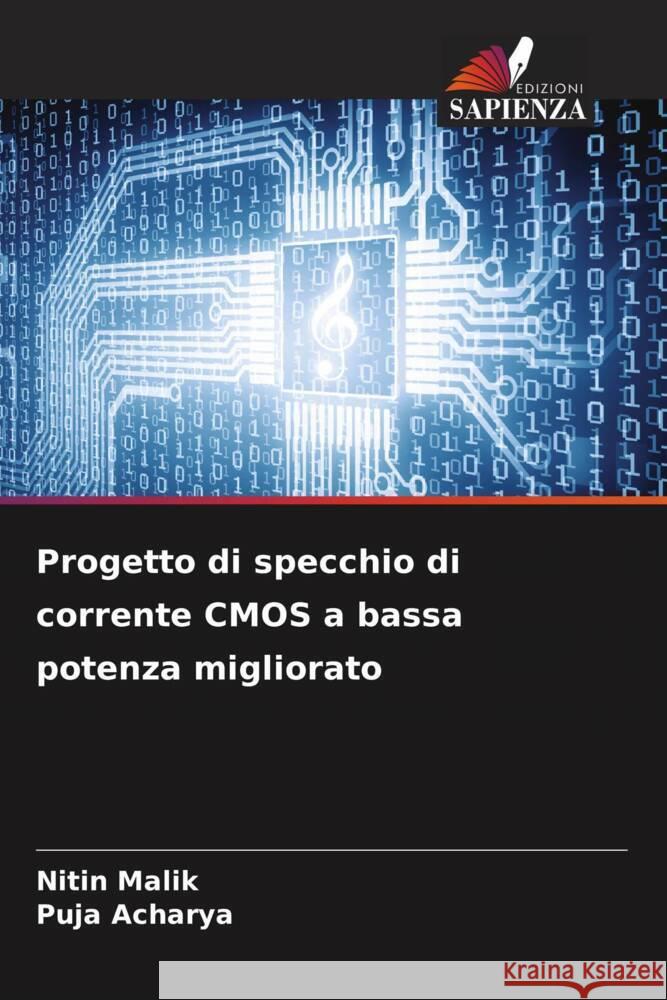 Progetto di specchio di corrente CMOS a bassa potenza migliorato Nitin Malik Puja Acharya 9786207033874 Edizioni Sapienza - książka