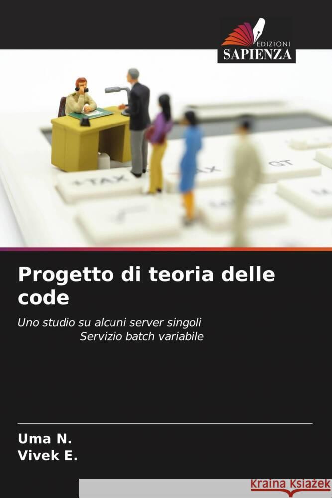 Progetto di teoria delle code N., Uma, E., Vivek 9786204681696 Edizioni Sapienza - książka