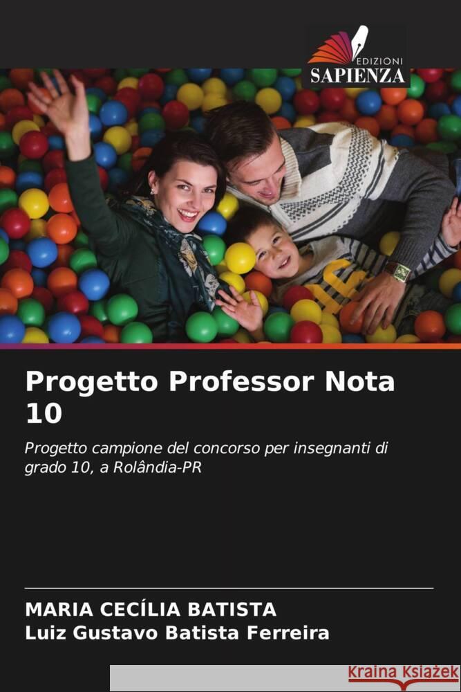 Progetto Professor Nota 10 Batista, Maria Cecília, Batista Ferreira, Luiz Gustavo 9786204935973 Edizioni Sapienza - książka