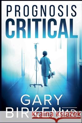 Prognosis Critical Gary Birken 9781957227245 Erupen Titles - książka