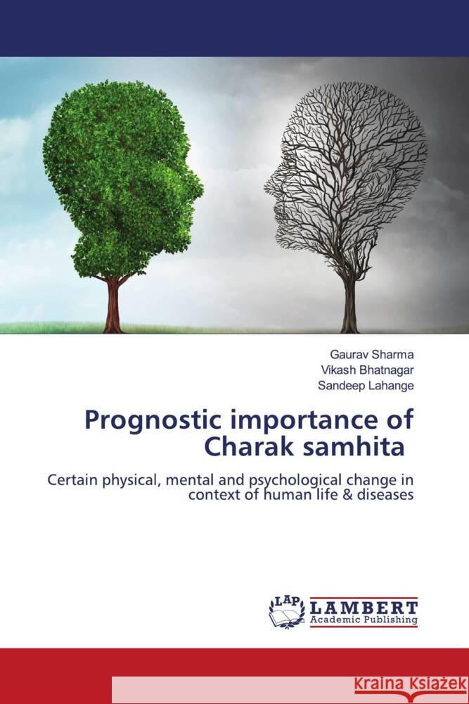 Prognostic importance of Charak samhita SHARMA, GAURAV, Bhatnagar, Vikash, Lahange, Sandeep 9786206144014 LAP Lambert Academic Publishing - książka