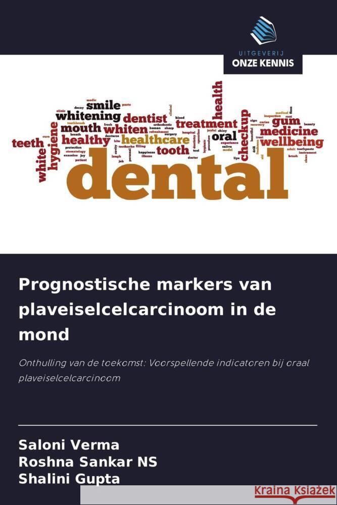 Prognostische markers van plaveiselcelcarcinoom in de mond Verma, Saloni, Sankar NS, Roshna, Gupta, Shalini 9786208291228 Uitgeverij Onze Kennis - książka