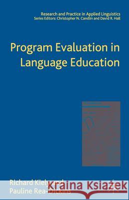 Program Evaluation in Language Education Richard Kiely Pauline Rea-Dickens 9781403945716 Palgrave MacMillan - książka