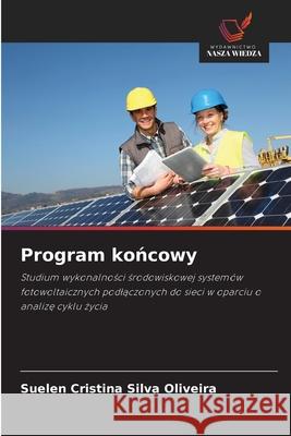 Program koncowy Silva Oliveira, Suelen Cristina 9786208775551 Wydawnictwo Nasza Wiedza - książka
