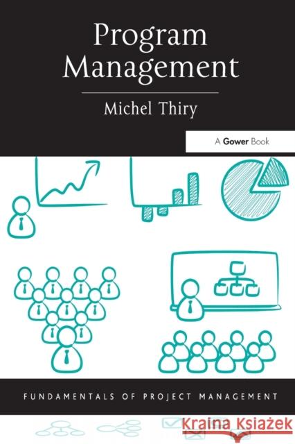 Program Management Michel, PhD Thiry 9781472474278 Taylor & Francis Ltd - książka
