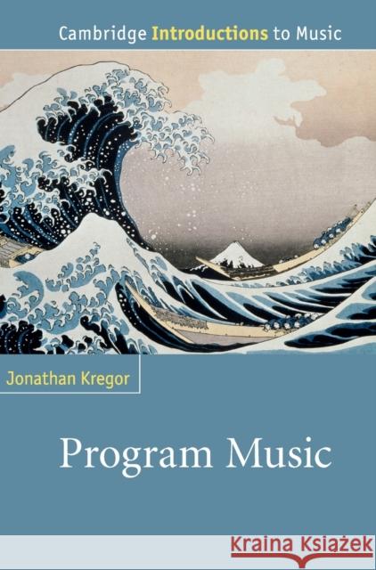 Program Music Jonathan Kregor 9781107032521 Cambridge University Press - książka