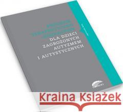 Program ter.-eduk. dla dzieci zagrożonych autyzmem Agnieszka Bala 9788361022466 Arson - książka