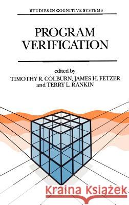 Program Verification: Fundamental Issues in Computer Science Colburn, Timothy T. R. 9780792319658 Springer - książka