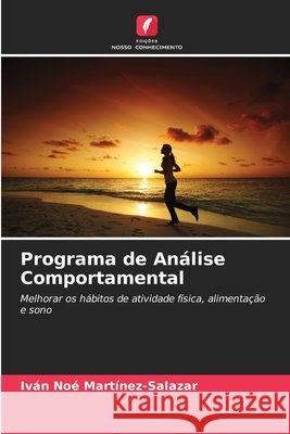Programa de Análise Comportamental Martínez-Salazar, Iván Noé 9786206750116 Edições Nosso Conhecimento - książka