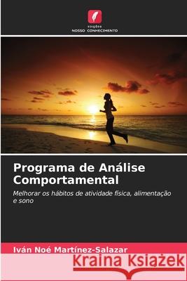 Programa de Análise Comportamental Martínez-Salazar, Iván Noé 9786206750116 Edições Nosso Conhecimento - książka