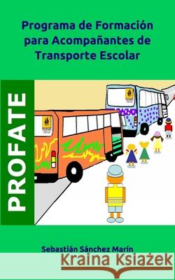 Programa de Formación para Acompañantes de Transporte Escolar Sánchez Marín, Sebastià 9781695399778 Independently Published - książka