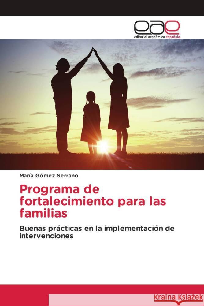 Programa de fortalecimiento para las familias Gómez Serrano, María 9786202149099 Editorial Académica Española - książka