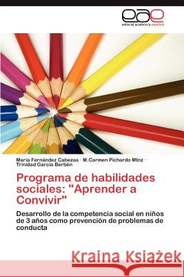 Programa de habilidades sociales: Aprender a Convivir Fernández Cabezas María 9783844341805 Editorial Acad Mica Espa Ola - książka