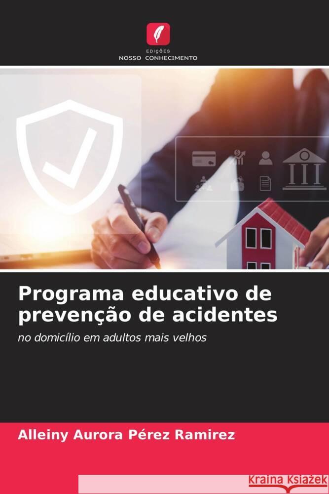 Programa educativo de preven??o de acidentes Alleiny Aurora P?re 9786208104184 Edicoes Nosso Conhecimento - książka