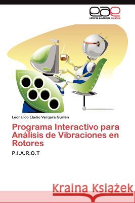 Programa Interactivo para Análisis de Vibraciones en Rotores Vergara Guillen Leonardo Eladio 9783845486635 Editorial Acad Mica Espa Ola - książka