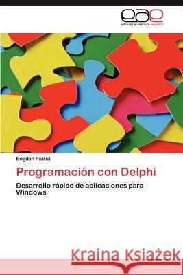 Programación con Delphi Patrut Bogdan 9783846577455 Editorial Acad Mica Espa Ola - książka