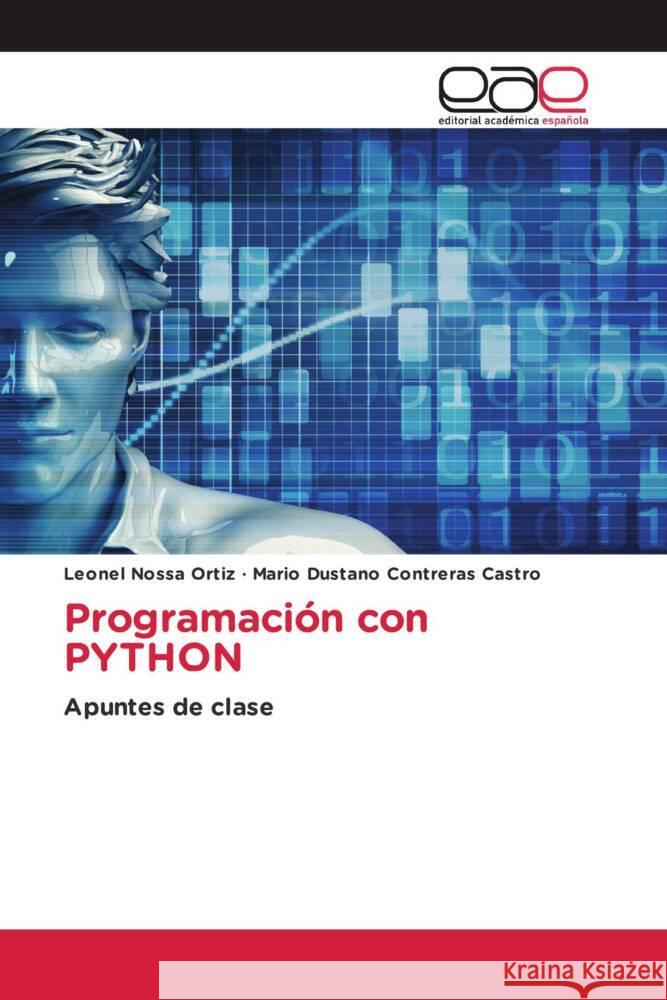 Programación con PYTHON Nossa Ortiz, Leonel, Contreras Castro, Mario Dustano 9783848458882 Editorial Académica Española - książka