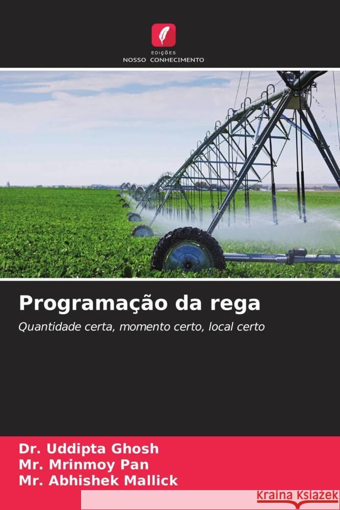 Programação da rega Ghosh, Dr. Uddipta, Pan, Mr. Mrinmoy, Mallick, Mr. Abhishek 9786209669446 Edições Nosso Conhecimento - książka