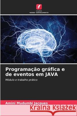 Programa??o gr?fica e de eventos em JAVA Amini Mudumb 9786207600069 Edicoes Nosso Conhecimento - książka