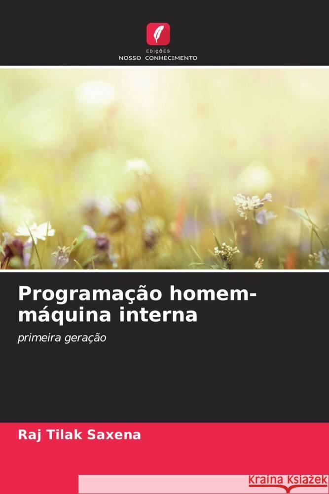 Programação homem-máquina interna Saxena, Raj Tilak 9786208381059 Edições Nosso Conhecimento - książka