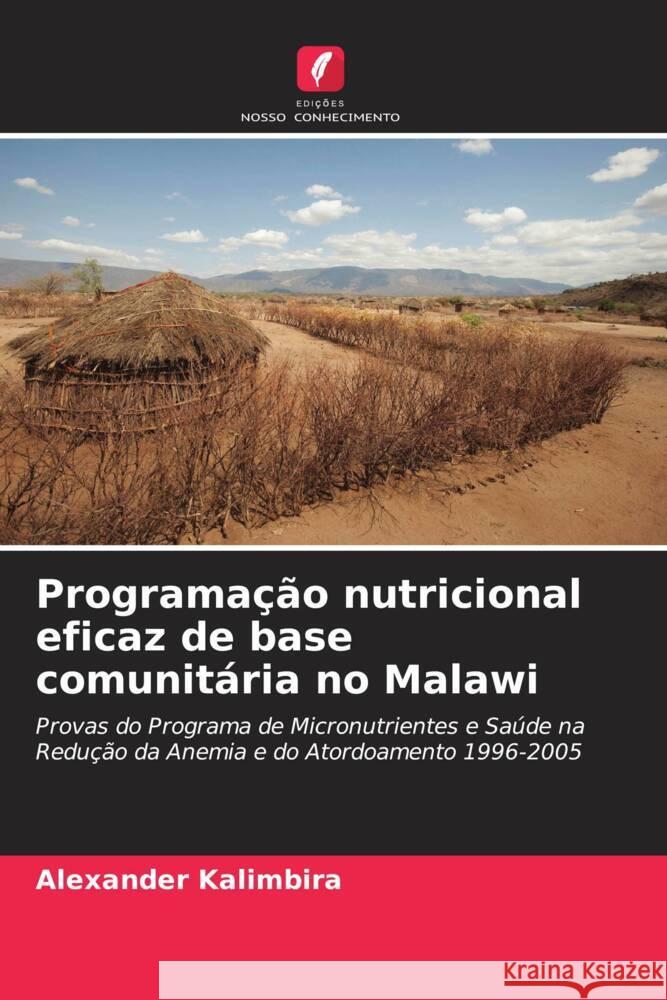 Programação nutricional eficaz de base comunitária no Malawi Kalimbira, Alexander 9786202860598 Edições Nosso Conhecimento - książka