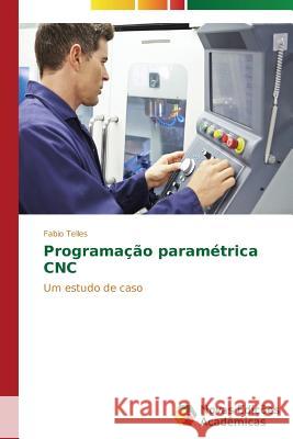 Programação paramétrica CNC Telles Fabio 9783639746648 Novas Edicoes Academicas - książka