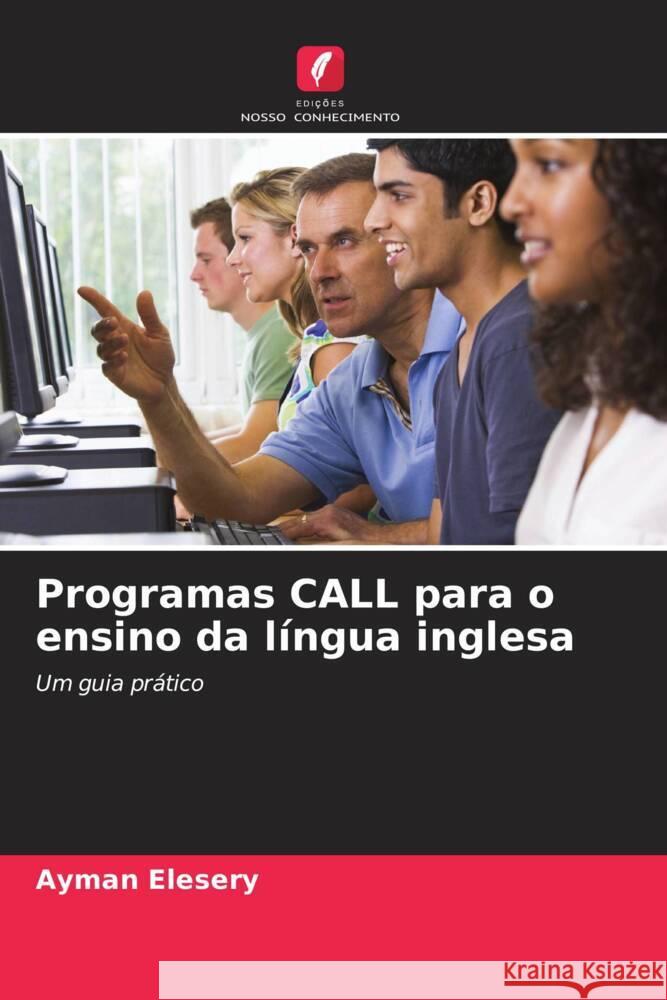 Programas CALL para o ensino da língua inglesa Elesery, Ayman 9786208007799 Edições Nosso Conhecimento - książka