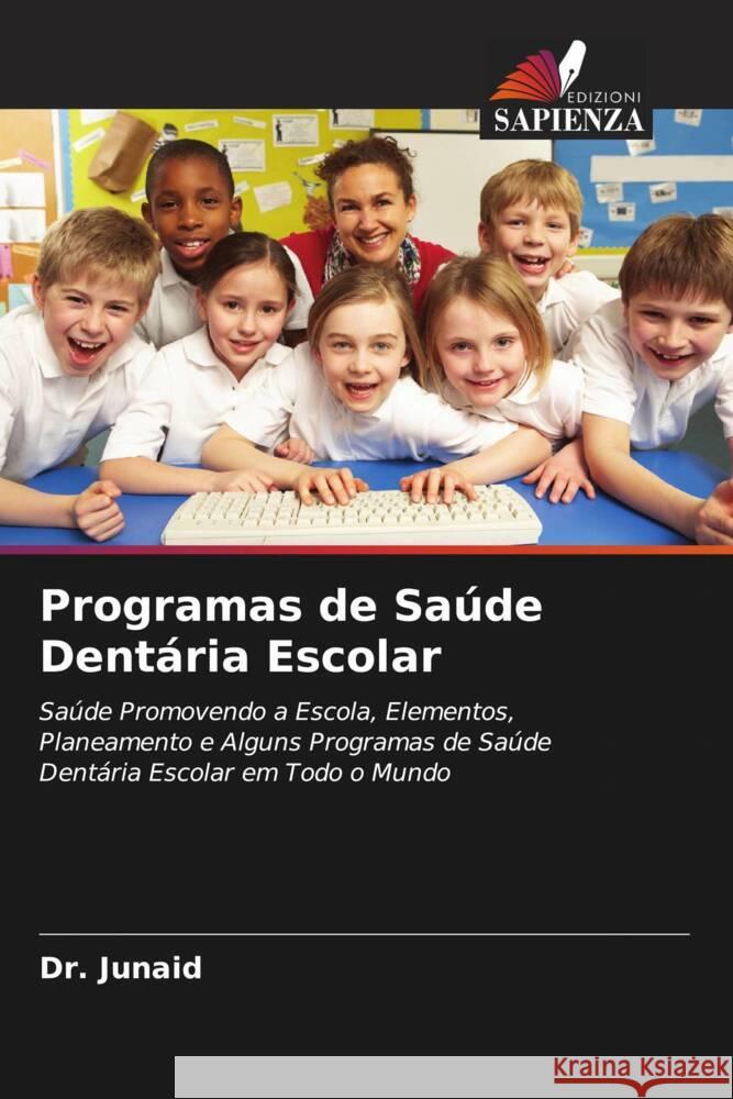 Programas de Saúde Dentária Escolar Junaid, Dr. 9786205468616 Edizioni Sapienza - książka