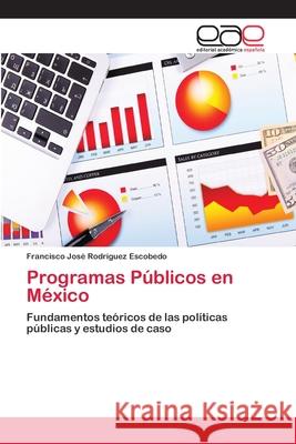 Programas Públicos en México Rodríguez Escobedo, Francisco José 9783659069659 Editorial Academica Espanola - książka